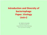 Introduction and Diversity of Bacteriophage Paper: Virology Unit=2