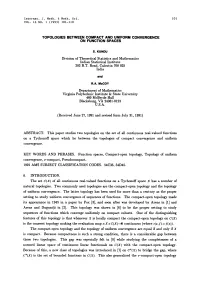 Topologies Between Compact and Uniform Convergence on Function Spaces