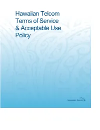 Hawaiian Telcom Terms of Service & Acceptable Use Policy