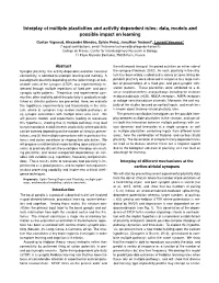 Interplay of Multiple Plasticities and Activity Dependent Rules: Data, Models and Possible Impact on Learning