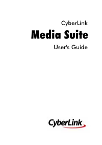 Cyberlink Media Suite User's Guide Copyright and Disclaimer All Rights Reserved