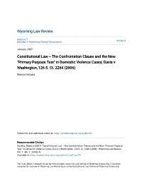 The Confrontation Clause and the New "Primary Purpose Test" in Domestic Violence Cases; Davis V Washington, 126 S