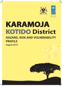 KOTIDO District Hazard, Risk and Vulnerability Profile August 2014