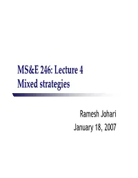MS&E 246: Lecture 4 Mixed Strategies