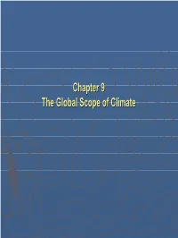 Chapter 9 the Global Scope of Climate