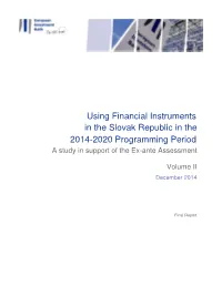Using Financial Instruments in the Slovak Republic in the 2014-2020 Programming Period a Study in Support of the Ex-Ante Assessment