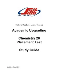 Academic Upgrading Chemistry 20 Placement Test Study Guide