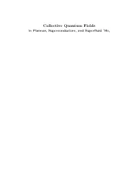 Collective Quantum Fields in Plasmas, Superconductors, and Superﬂuid 3He, Collective Quantum Fields in Plasmas, Superconductors, and Superﬂuid 3He