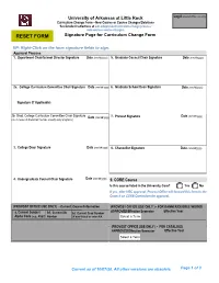 Curriculum Change Form—New Course Or Course Changes/Deletions See Detailed Instructions at Ualr.Edu/Provost/Curriculum-Change-Process/ New-Courses-Course-Changes