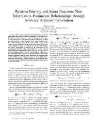Relative Entropy and Score Function: New Information–Estimation Relationships Through Arbitrary Additive Perturbation
