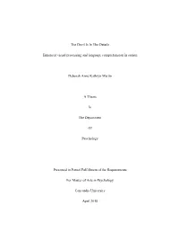 The Devil Is in the Details Enhanced Visual Processing and Language Comprehension in Autism Deborah Anne Kathryn Martin a Thesis