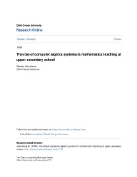 The Role of Computer Algebra Systems in Mathematics Teaching at Upper Secondary School