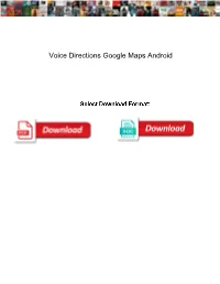 Voice Directions Google Maps Android
