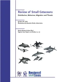 Review of Small Cetaceans. Distribution, Behaviour, Migration and Threats