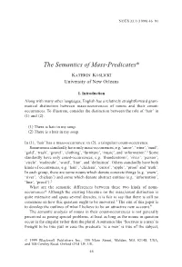 The Semantics of Mass-Predicates* Kathrin Koslicki University of New Orleans