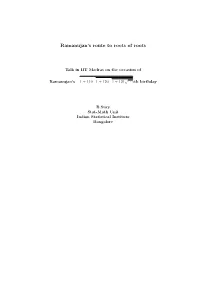 Ramanujan's Route to Roots of Roots