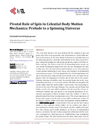 Pivotal Role of Spin in Celestial Body Motion Mechanics: Prelude to a Spinning Universe
