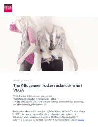 ​The Kills Gennemrusker Rockmusklerne I VEGA