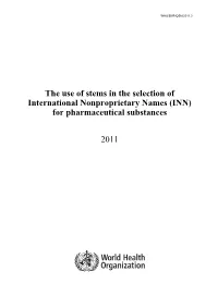 The Use of Stems in the Selection of International Nonproprietary Names (INN) for Pharmaceutical Substances