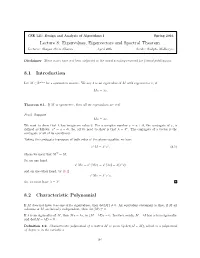 Lecture 8: Eigenvalues, Eigenvectors and Spectral Theorem Lecturer: Shayan Oveis Gharan April 20Th Scribe: Sudipto Mukherjee