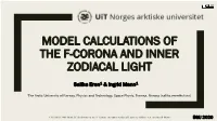 Model Calculations of the F-Corona and Inner Zodiacal Light