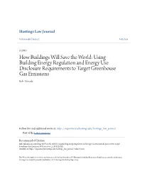 How Buildings Will Save the World: Using Building Energy Regulation and Energy Use Disclosure Requirements to Target Greenhouse Gas Emissions Rob Taboada