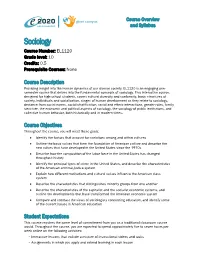 Sociology Course Number: EL1120 Grade Level: 10 Credits: 0.5 Prerequisite Courses: None