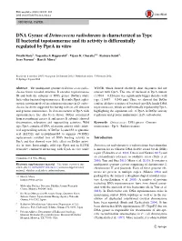 DNA Gyrase of Deinococcus Radiodurans Is Characterized As Type II Bacterial Topoisomerase and Its Activity Is Differentially Regulated by Ppra in Vitro
