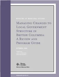 Managing Changes to Local Government Structure in British Columbia: a Review and Program Guide