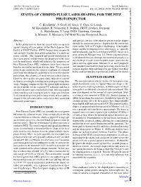 Status of Chirped Pulse Laser Shaping for the Pitz Photoinjector