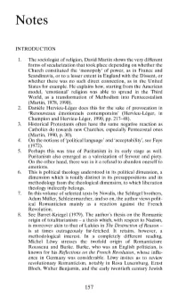 INTRODUCTION 1. the Sociologist of Religion, David Martin Shows the Very Different Forms of Secularization That Took Place Depen