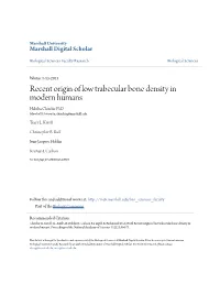 Recent Origin of Low Trabecular Bone Density in Modern Humans Habiba Chirchir Phd Marshall University, Chirchir@Marshall.Edu