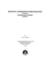 REGIONAL SUBSISTENCE BIBLIOGRAPHY Volume IV Southcentral Alaska Number I