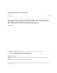Raising a Red Card: Why Freddy Adu Should Not Be Allowed to Play Professional Soccer Jenna Merten