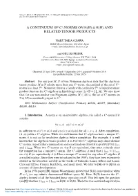 A Continuum of C -Norms on (H) ⊗ ( H) and Related