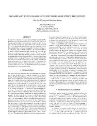 Dynamically Configurable Acoustic Models for Speech Recognition