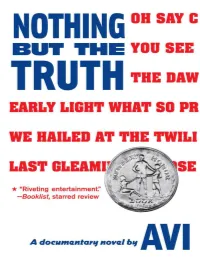 Nothing but the Truth Was First Published, I Had Trouble Getting a Reaction from the People It Was Written For: Kids