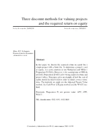 Three Discount Methods for Valuing Projects and the Required Return on Equity