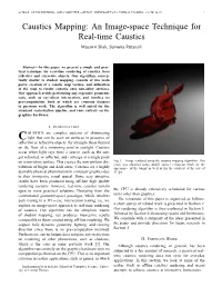 Caustics Mapping: an Image-Space Technique for Real-Time Caustics Musawir Shah, Sumanta Pattanaik