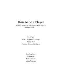 How to Be a Player Making Money As a Portable Music Device Manufacturer
