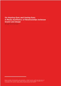 On Hearing Eyes and Seeing Ears: a Media Aesthetics of Relationships Between Sound and Image Birgit Schneider