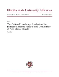 The Cultural Landscape Analysis of the Domain-Centered Place-Based Community of Ave Maria, Florida Brad Huff