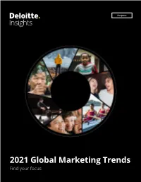 2021 Global Marketing Trends Find Your Focus About the Deloitte CMO Program
