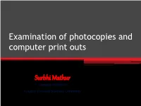 Examination of Photocopies and Computer Print Outs