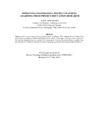 Improving Engineering Physics Teaching - Learning from Physics Education Research
