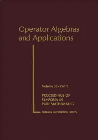 Operator Algebras and Applications, Volume 38-Part 1