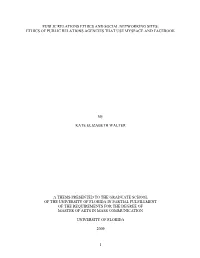Public Relations Ethics and Social Networking Sites: Ethics of Public Relations Agencies That Use Myspace and Facebook