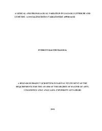 A Lexical and Phonological Variation in Logooli, Lutirichi and Lumundu: a Socialinguistics Variationist Approach