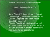 As of Directx 8, Directdraw (2D) and Direct3d (3D) Have Been Combined