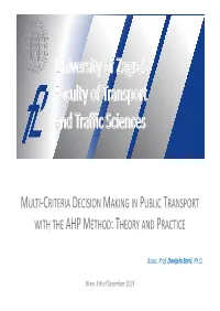 Multi‐Criteria Decision Making in Public Transport with the Ahp Method: Theory and Practice